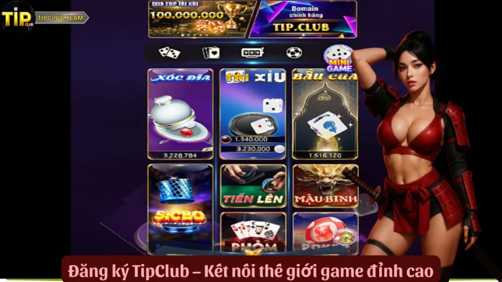 Đăng Ký TipClub | Bắt Đầu Hành Trình Giải Trí Thế Kỷ 1 Đăng ký TipClub – Kết nối thế giới game đỉnh cao