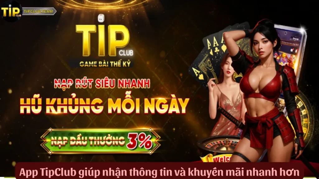 App TipClub giúp nhận thông tin và khuyến mãi nhanh hơn
