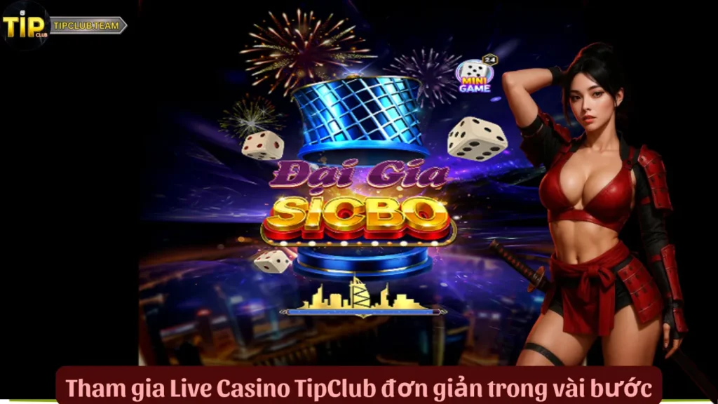 Tham gia Live Casino TipClub đơn giản trong vài bước