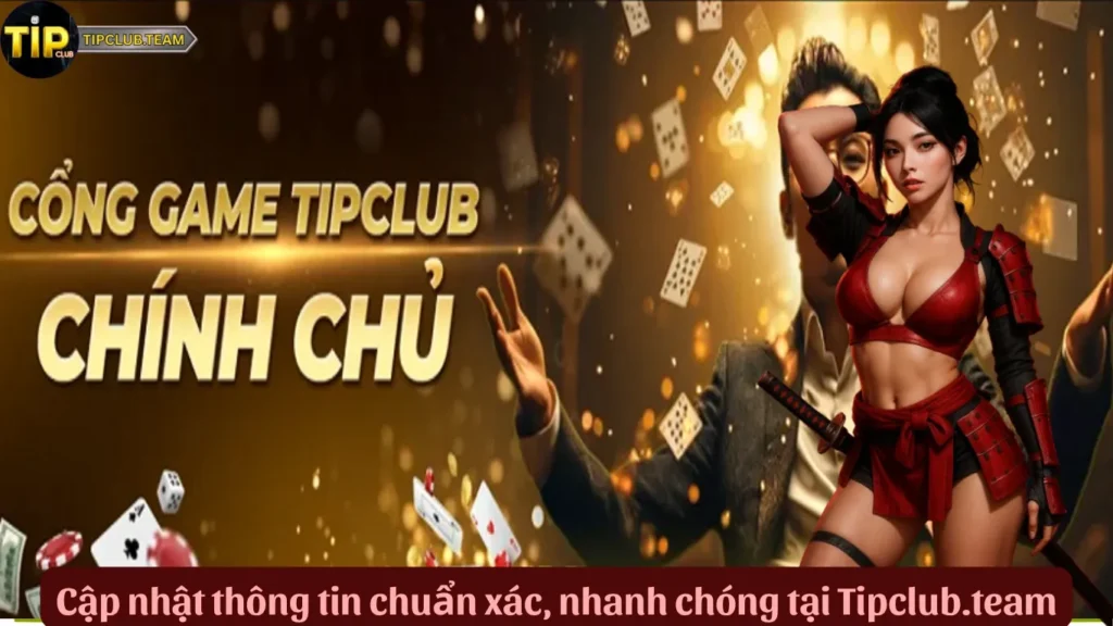 Về Chúng Tôi TipClub.team – Đại Diện Chính Thức TipClub Tại Việt Nam 3 Cập nhật thông tin chuẩn xác, nhanh chóng tại Tipclub.team